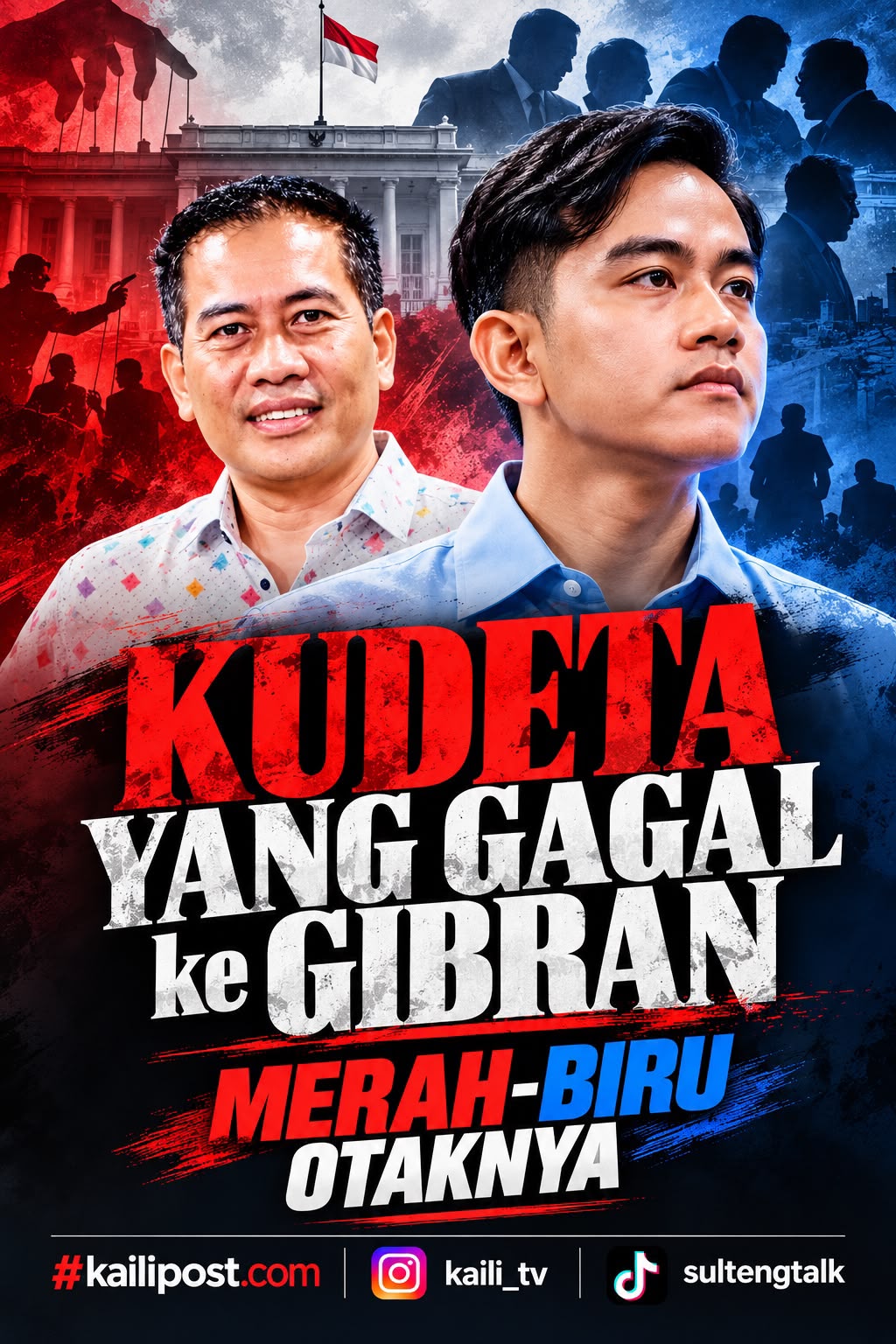 Kudeta Yang Gagal ke Gibran, Merah - Biru Otaknya !